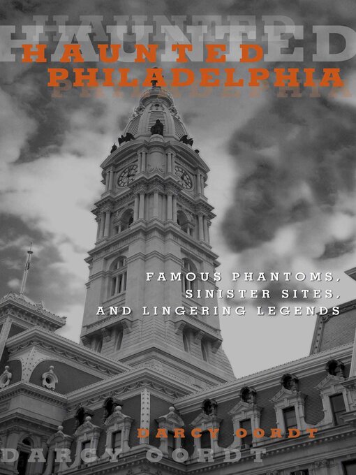 Title details for Haunted Philadelphia by Darcy Oordt - Wait list